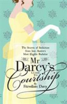 Paperback Mr Darcy's Guide to Courtship Book