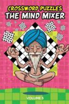 Paperback Crossword Puzzles: The Mind Mixer Volume 5 Book