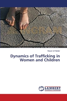 Paperback Dynamics of Trafficking in Women and Children Book