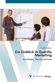 Paperback Ein Einblick in Guerilla Marketing [German] Book