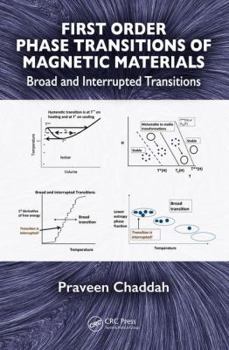 Hardcover First Order Phase Transitions of Magnetic Materials: Broad and Interrupted Transitions Book
