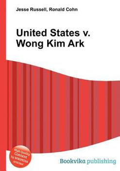 United States V. Wong Kim Ark