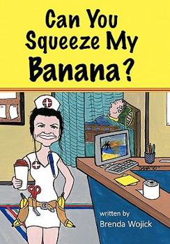 Paperback Can You Squeeze My Banana? Book