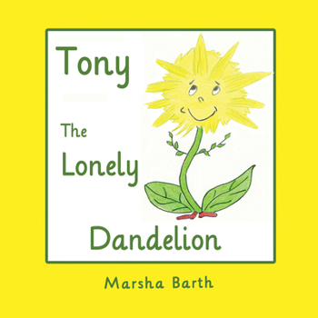 Paperback Tony, the Lonely Dandelion Book