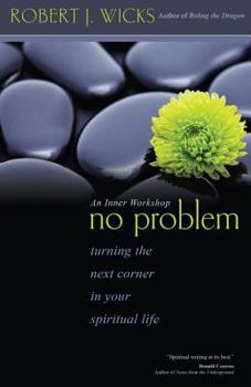 Paperback No Problem: Turning the Next Corner in Your Spiritual Life Book
