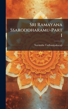 Hardcover Sri Ramayana Ssaroddharamu-Part I [Telugu] Book