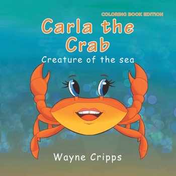 Paperback Carla the Crab: Coloring Book Edition Book