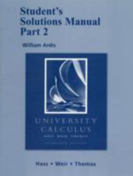 University Calculus: Alternate Edition, Part Two - Student's Solutions Manual