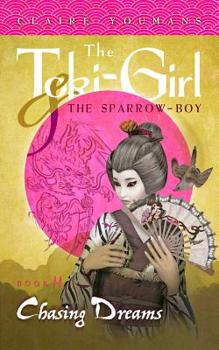 Paperback Chasing Dreams: The Toki-Girl and the Sparrow-Boy, Book 2 Book