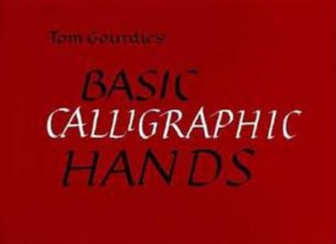 Paperback Tom Gourdie's Basic Calligraphic Hands Book