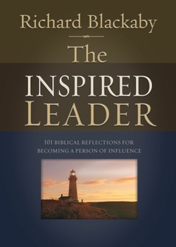 Paperback The Inspired Leader: 101 Biblical Reflections for Becoming a Person of Influence Book