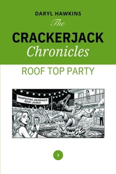 Paperback The Crackerjack Chronicles: Roof Top Party Book