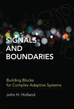 Paperback Signals and Boundaries: Building Blocks for Complex Adaptive Systems Book
