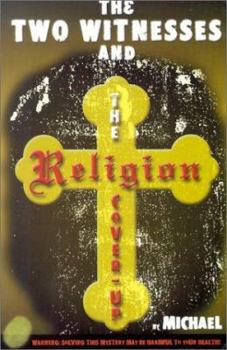 Paperback The Two Witnesses and the Religion Cover-Up Book