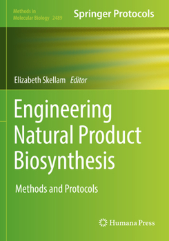 Paperback Engineering Natural Product Biosynthesis: Methods and Protocols Book