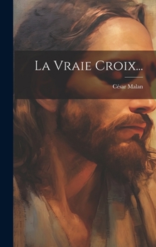 Hardcover La Vraie Croix... [French] Book
