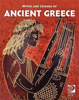 Myths and Legends of Ancient Greece - Book  of the Famous Myths and Legends of the World