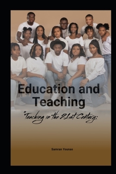 Paperback Education and Teaching: Teaching in the 21st Century Book