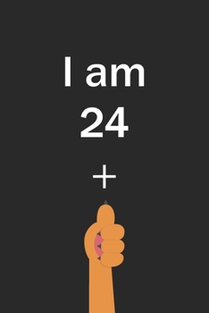I Am 24 Plus Cat Middle Finger: Cut Funny Customized Black Lined Notebook Birthday Gift For Cat lovers 6*9 120 pages
