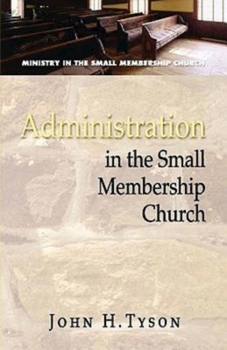 Paperback Administration in the Small Membership Church Book