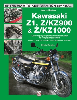 Paperback Kawasaki Z1, Z/Kz900 & Z/Kz1000: Your Step-By-Step Colour Illustrated Guide to Compete Restoration. Covers Z1, Z1a, Z1b, Z/Kz900 & Z/Kz1000 Models 197 Book
