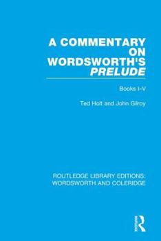 Hardcover A Commentary on Wordsworth's Prelude: Books I-V Book