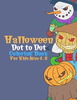 Paperback Halloween Dot to Dot Book For Kids Ages 4-8 Book