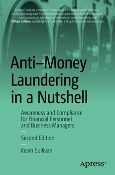 Paperback Anti-Money Laundering in a Nutshell: Awareness and Compliance for Financial Personnel and Business Managers Book