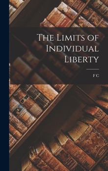 Hardcover The Limits of Individual Liberty Book