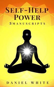 Paperback Self-Help Power: 3 Manuscripts - Start Self-Help, Smart Self-Help, Self-Help Coach Book