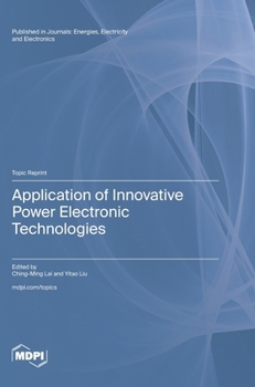 Hardcover Application of Innovative Power Electronic Technologies Book