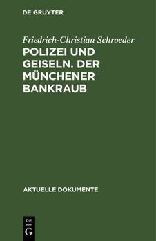 Hardcover Polizei und Geiseln. Der Münchener Bankraub [German] Book