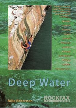 Paperback Deep Water: Rockfax Guidebook to Deep Water Soloing (Rockfax Climbing Guide Series) by Robertson, Mike (2007) Paperback Book