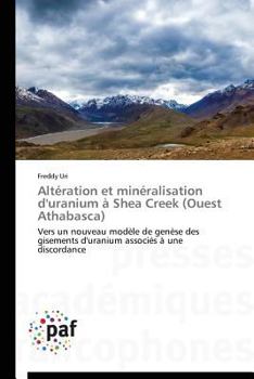 Paperback Altération Et Minéralisation d'Uranium À Shea Creek (Ouest Athabasca) [French] Book