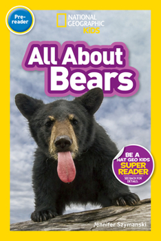 National Geographic Readers: All About Bears - Book  of the National Geographic Readers: Pre-Readers