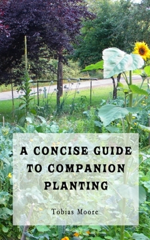 Paperback A Concise Guide to Companion Planting Book