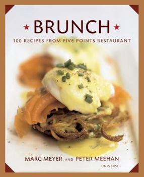 Hardcover Brunch: 100 Recipes from Five Points Restaurant Book