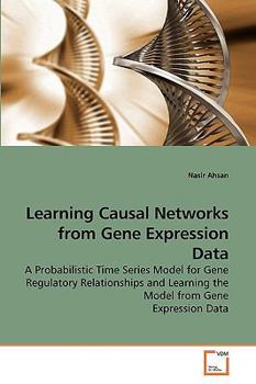 Paperback Learning Causal Networks from Gene Expression Data Book