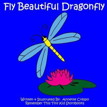 Paperback Fly Beautiful Dragonfly Book