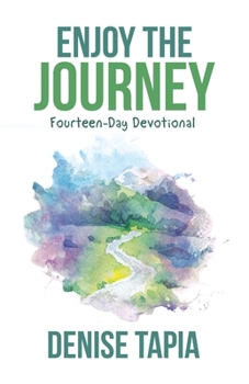 Paperback Enjoy the Journey: Fourteen-Day Devotional Book