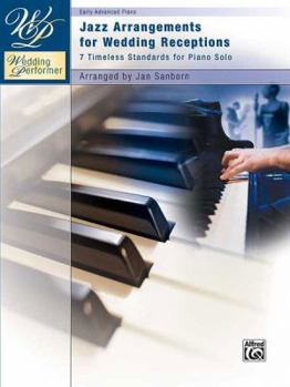 Paperback Jazz Arrangements for Wedding Receptions: 7 Timeless Standards for Piano Solo Book
