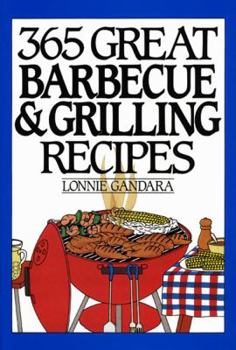 Hardcover 365 Great Barbeque and Grill Anniversary Edition Book