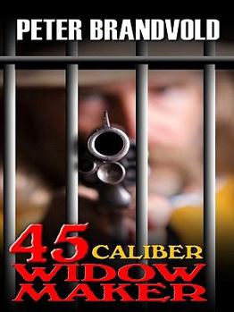 Paperback .45-Caliber Widow Maker [Large Print] Book