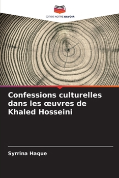 Paperback Confessions culturelles dans les oeuvres de Khaled Hosseini [French] Book
