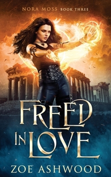 Freed in Love - Book #3 of the Nora Moss