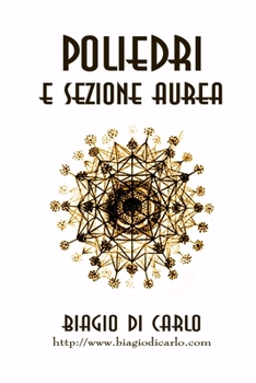 Paperback POLIEDRI E SEZIONE AUREA (Italian Edition) [Italian] Book