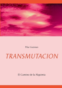 Paperback Transmutacion: El Camino de la Alquimia [Spanish] Book