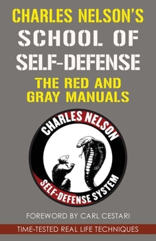 Paperback Charles Nelson's School Of Self-defense: The Red and Gray Manuals Book