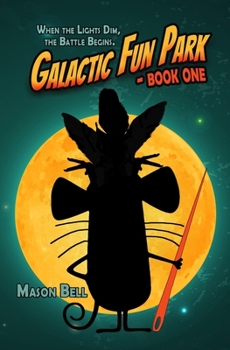 Paperback Galactic Fun Park: Book One Book