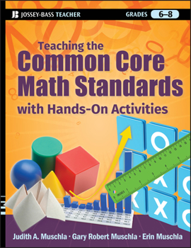 Paperback Teaching the Common Core Math Standards with Hands-On Activities, Grades 6-8 Book